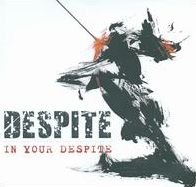 In Your Despite