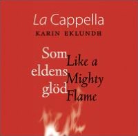 Som eldens gl?d (Like a Mighty Flame)