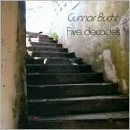 Gunnar Bucht: Five Decades