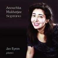 Anouchka Mukherjee, Soprano