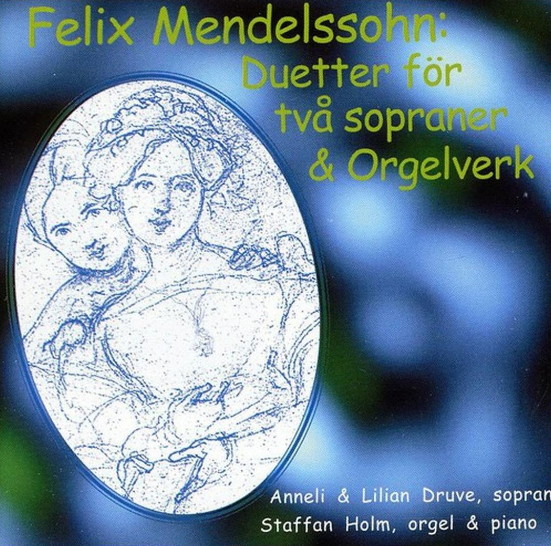 Mendelssohn: Duetter & Orgelverk