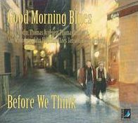 Before We Think (Good Morning Blues)