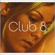 Club 8 [Bonus Tracks]