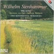 Wilhelm Stenhammar: The Song; Two Sentimental Romances; Ithaca