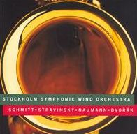 Stockholm Symphonic Wind Orchestra Plays Schmitt, Stravinsky, Naumann, Dvor?k