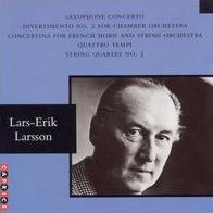 Lars-Erik Larsson: Saxophone Concerto; Divertimento No. 2 for Chamber Orchestra; etc.