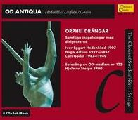 OD Antiqua: Hedenblad, Alfv?n, Godin