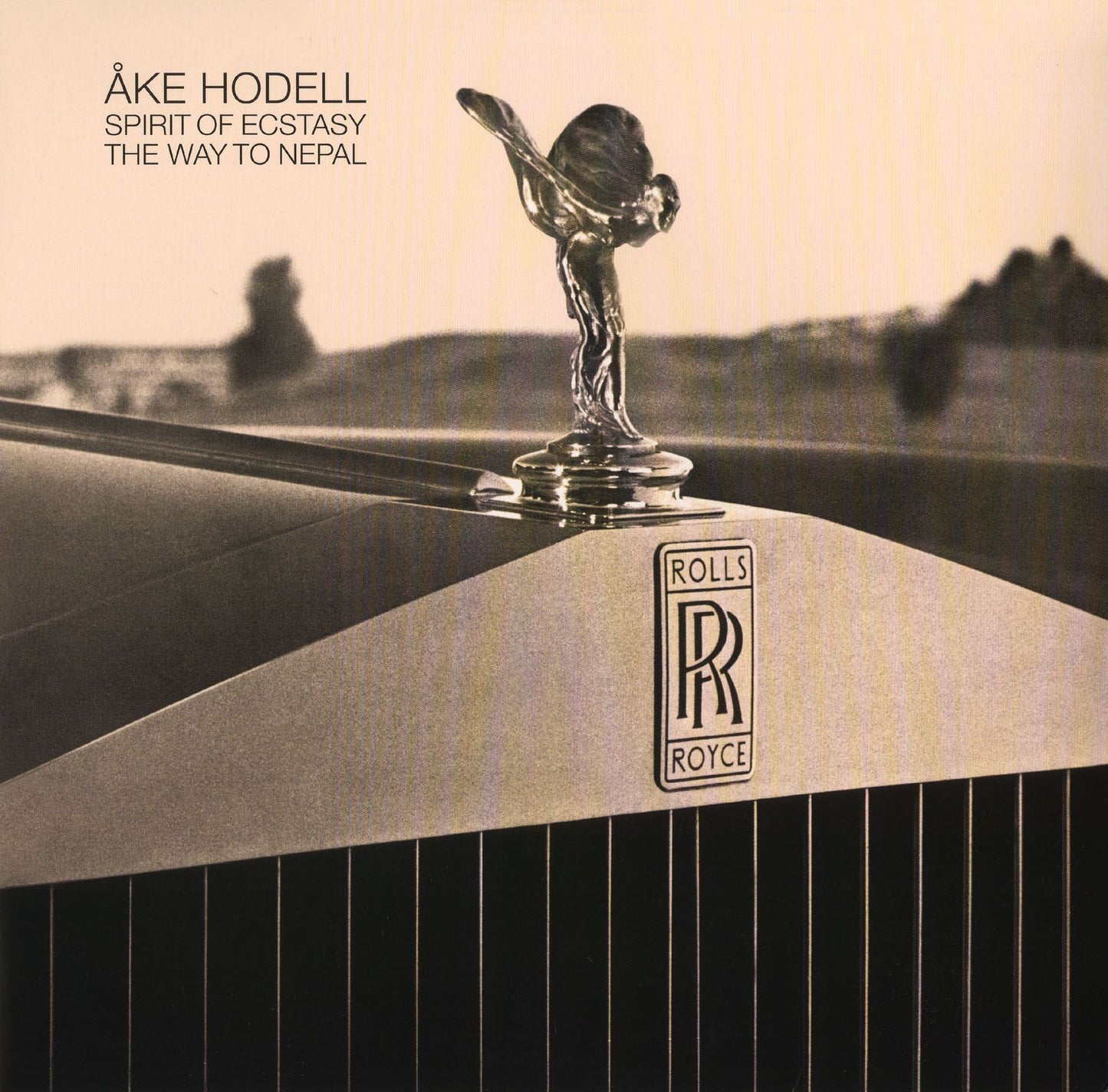 ?ke Hodell: Spirit of Ecstasy; The Way to Nepal