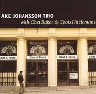?ke Johansson Trio with Chet Baker and Toots Thielemans