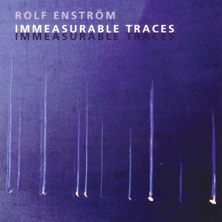Rolf Enstrom: Immeasurable Traces