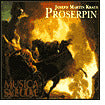 Joseph Martin Kraus: Proserpin