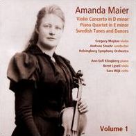 Amanda Maier, Vol. 1: Violin Concerto In D Minor; Piano Quartet In E Minor; Swedish Tunes And Dances