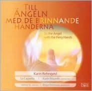 Karin Rehnqvist: Till ?ngeln med de Brinnande H?nderna