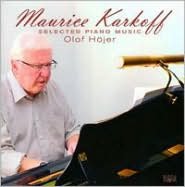 Maurice Karkoff: Selected Piano Music