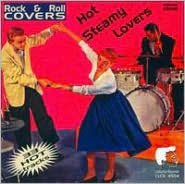 Rock And Roll Covers: Hot Steamy Lovers, Vol. 1