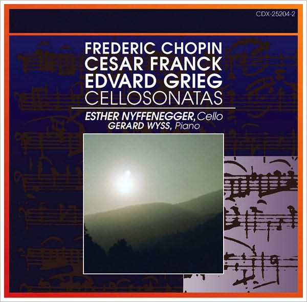 Chopin, Franck, Grieg: Cello Sonatas
