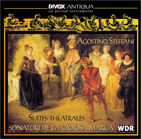 Agostino Steffani: Suites Theatrales