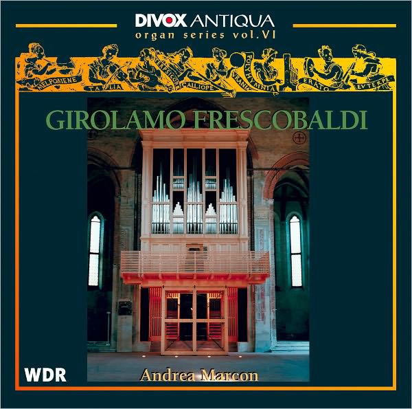 Organ Series, Vol. 6: Girolamo Frescobaldi