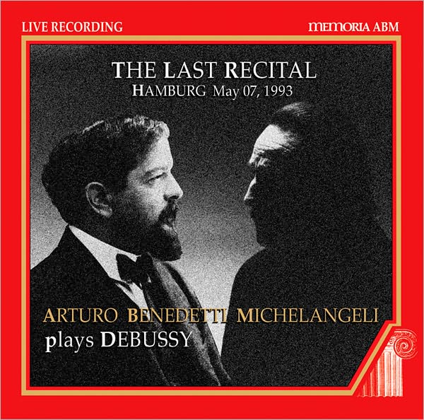 The Arturo Benedetti Michelangeli plays Debussy: The Last Recital