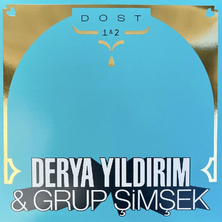 Dost 1&2 (Derya Yildirim / Grup Simsek)