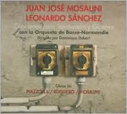 Juan José Mosalini, Leonardo Sánchez: Conciertos Para Bandoneón Y Guitarra