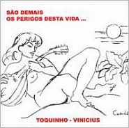 São Demais Os Perigos Desta Vida...
