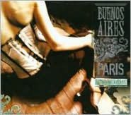 Buenos Aires: Paris, Vol. 2 - Deuxieme Voyage