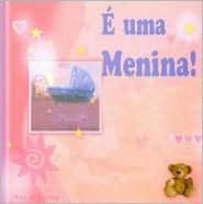 Colecao As Primeiras Musicas Do Bebe: E Um Menina