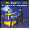 Os Pianeiros: Antonio Adolfo Abraca Erne