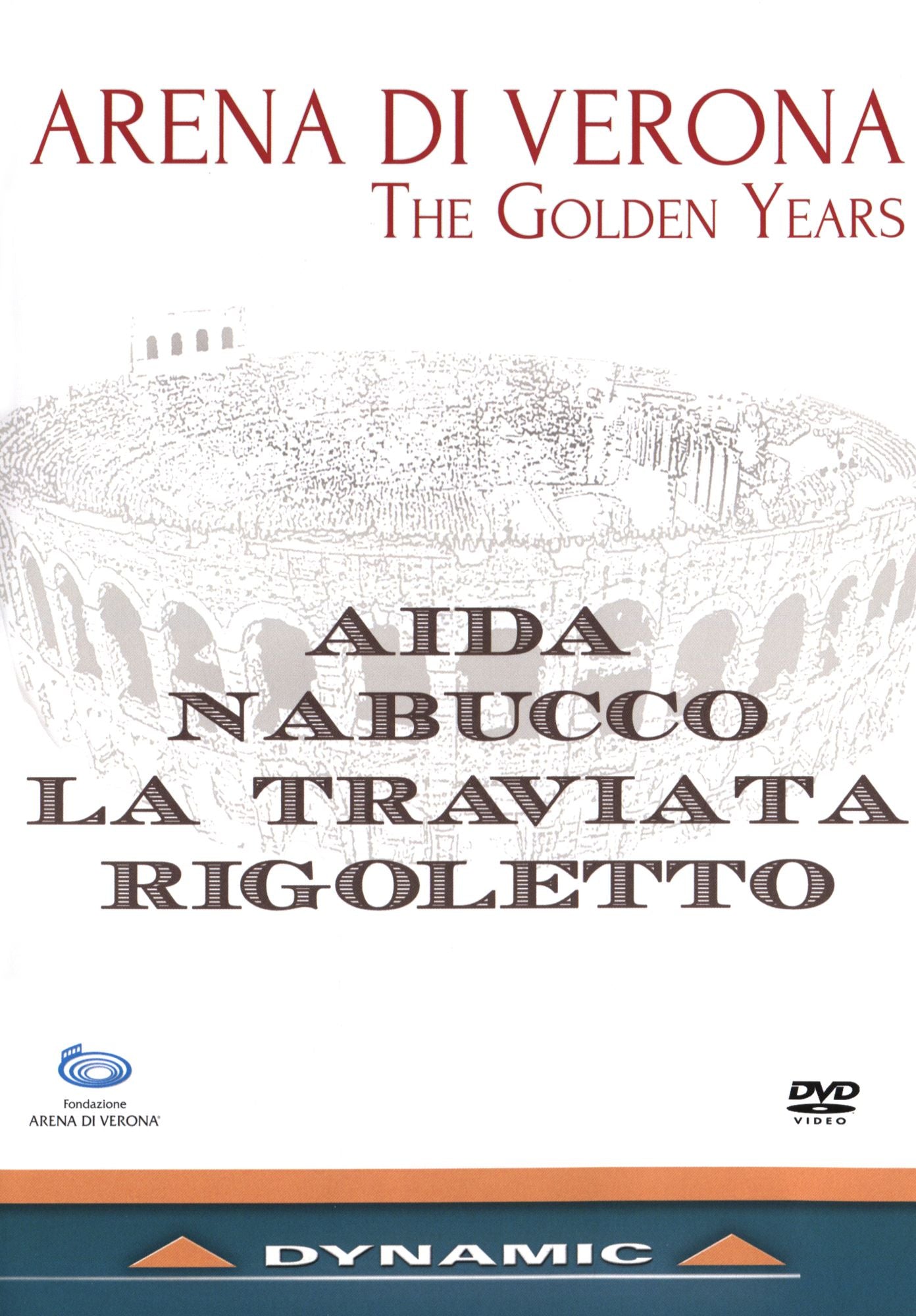 Arena Di Verona: The Golden Years