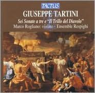 Giuseppe Tartini: Sei Sonate a tre e "Il Trillo dei Diavolo"