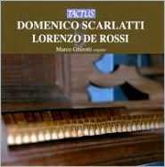 Domenico Scarlatti, Lorenzo de Rossi: Opere per Organo
