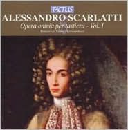 Alessandro Scarlatti: Opera omnia per tastiera, Vol. 1
