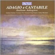Adagio e Cantabile: Italian Adagios