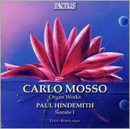 Carlo Mosso: Organ Works; Paul Hindemith: Sonate No. 1