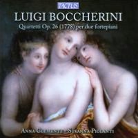 Luigi Boccherini: Quartetti Op. 26 (1778) per due fortepiani