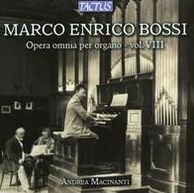Marco Enrico Bossi: Opera Omnia Per Organo, Vol. 8