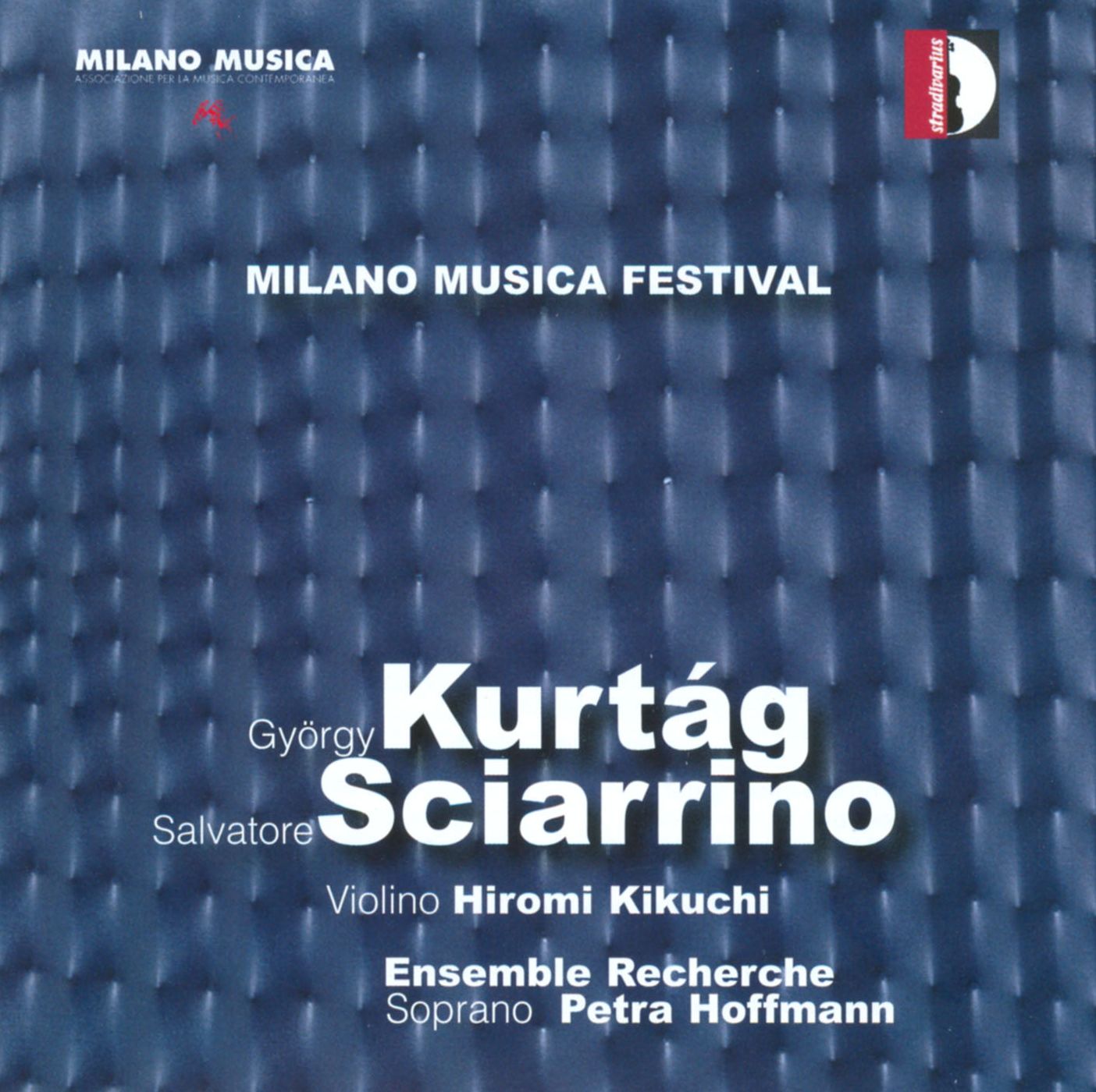 Gy?rgy Kurt?g & Salvatore Sciarrino: Milan Music Festival Live, Vol. 4