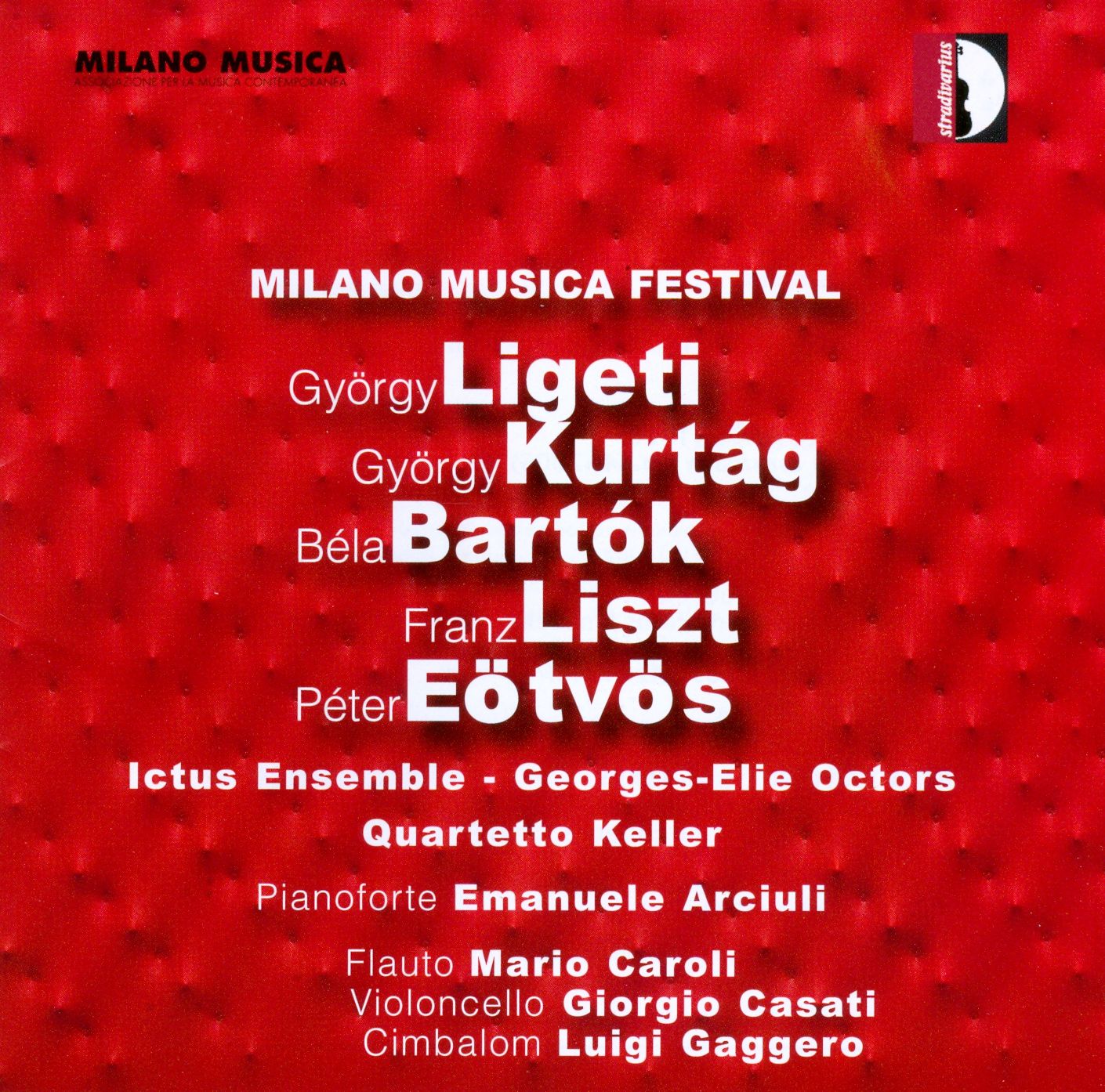 Milano Musica Festival: Ligeti, Kurt?g, Bart?k, Liszt, E?tv?s