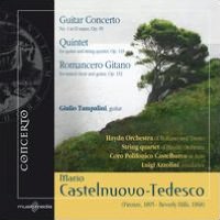 Mario Castelnuovo-Tedesco: Guitar Concerto; Quintet; Romancero Gitano