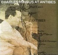 Mingus At Antibes