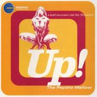 Up! The Psycho Mellow