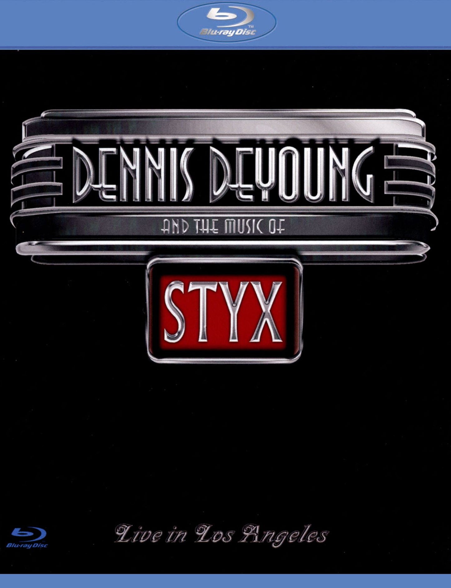 Dennis Deyoung And The Music Of Styx: Live In Los Angeles