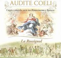 Audite Coeli: Canti E Musiche Sacre Tra Rinascimento E Barocco