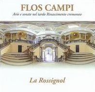 Flos Campi: Arie E Sonate Nel Tardo Rinascimento Cremonese