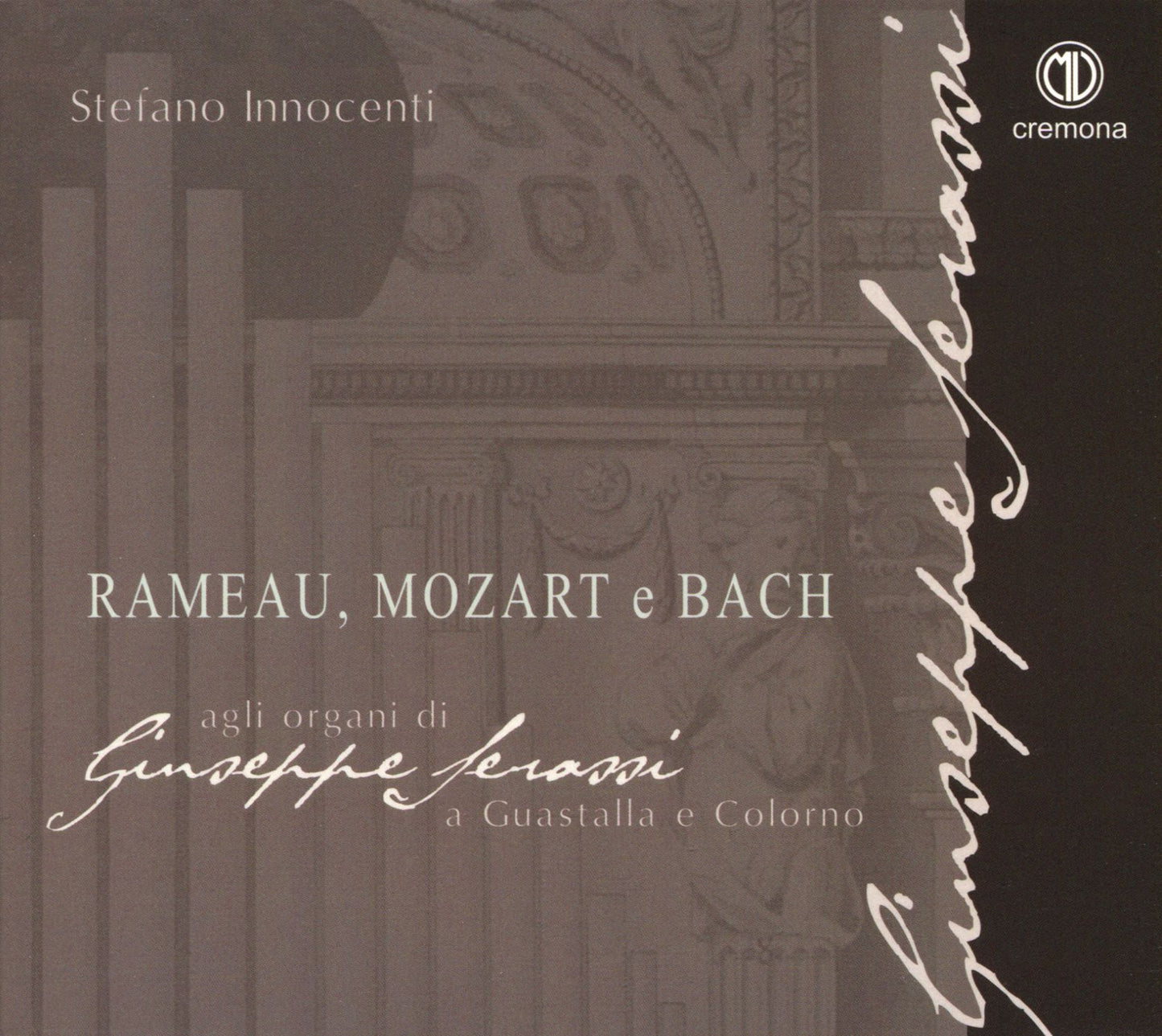 Rameau, Mozart e Bach: Agli Organi di Giuseppe Serassi a Guastalla e Colorno