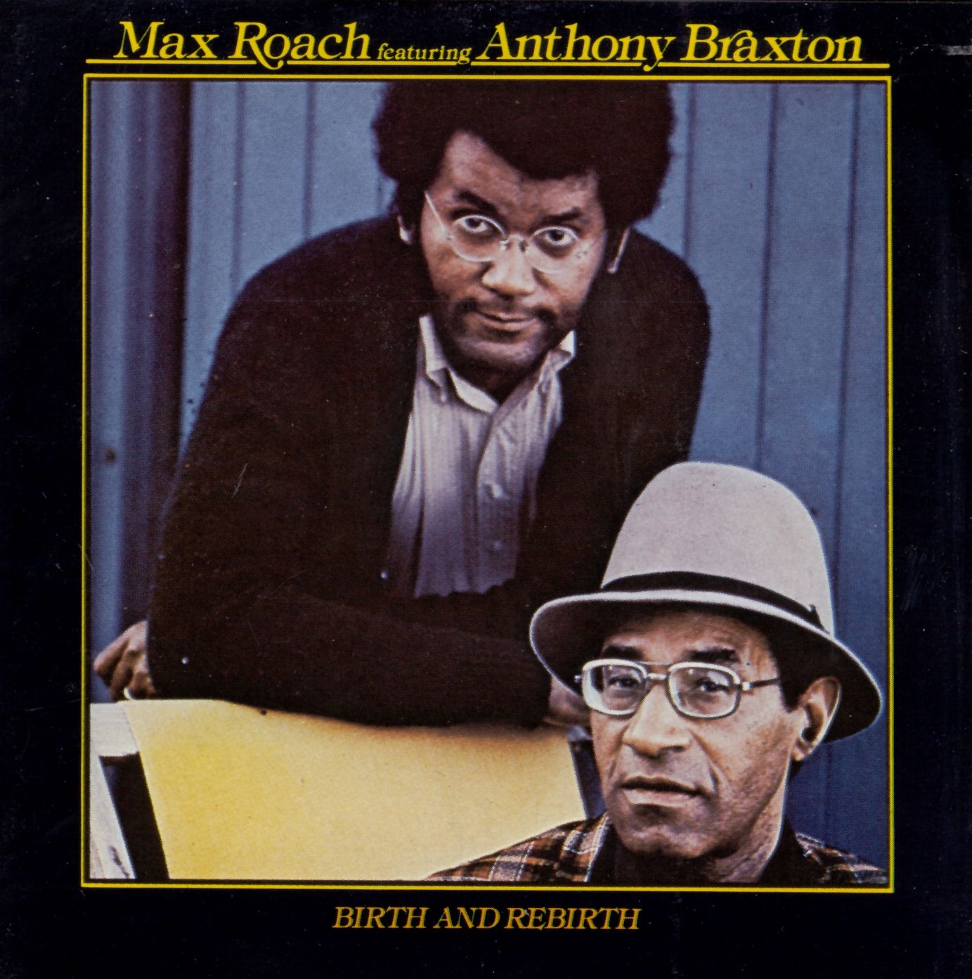 Birth & Rebirth (Anthony Braxton / Max Roach)
