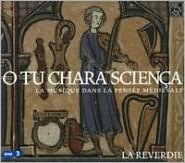 O Tu Chara Sciença: La Musique Dans La Pensée Médievale