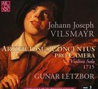 Johann Joseph Vilsmayer: Artificiosus Concentus pro Camera a Violin Solo 1715