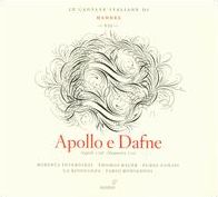 Le Cantate Italiane di Handel, Vol. 7: Apollo e Dafne